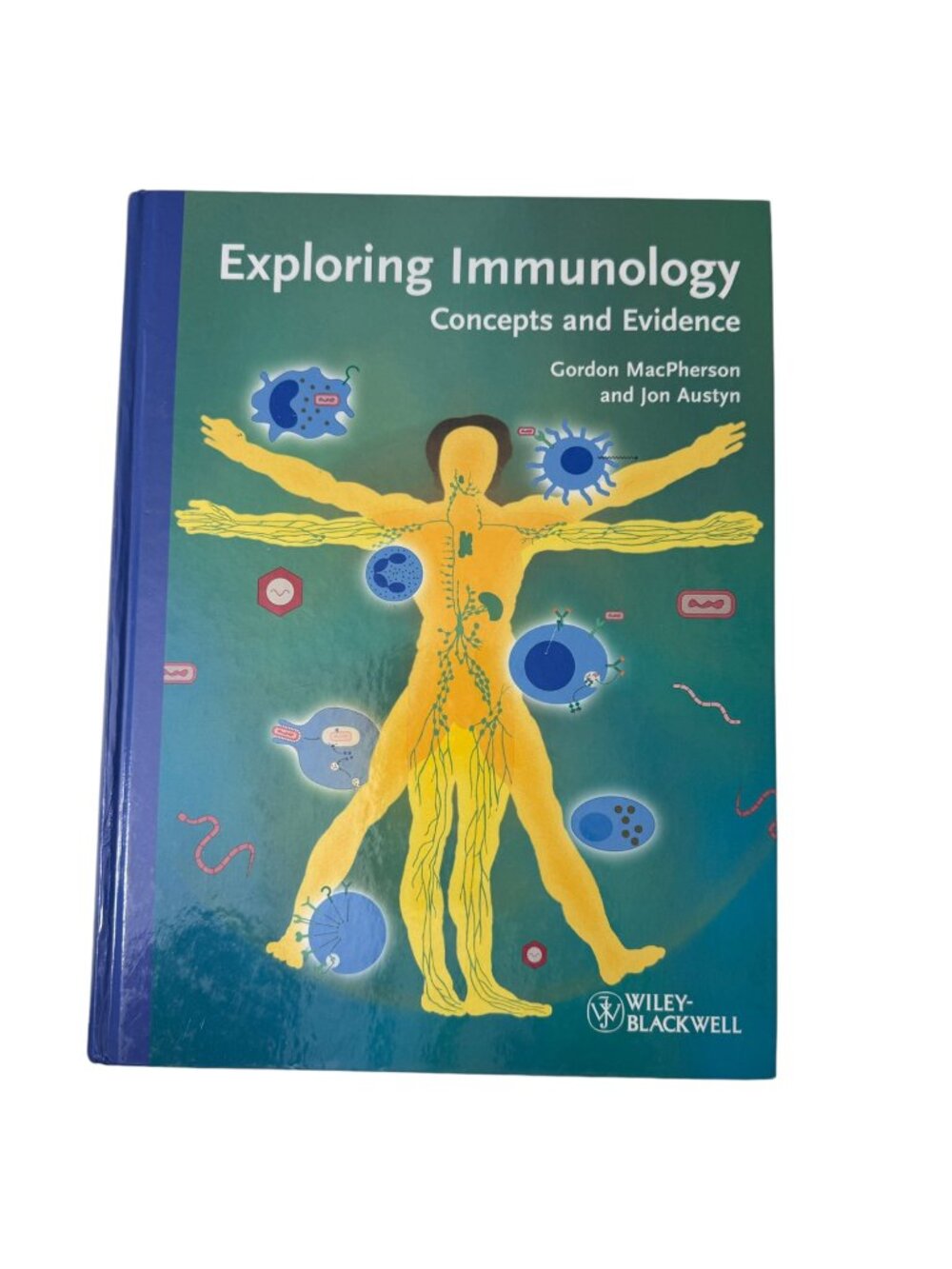 Exploring Immunology Concepts And Evidence By Gordon McPherson & Jon Austyn HC